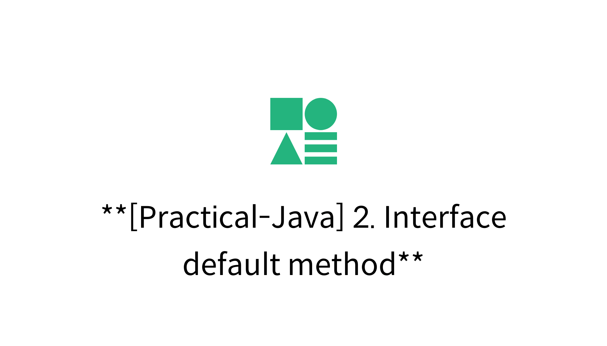 [PracticalJava] 2. Interface default method mysetting